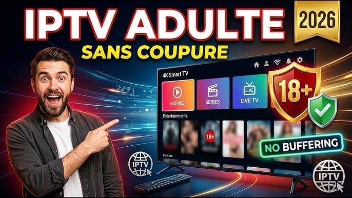 IPTV Adulte France : Abonnement IPTV Adulte Premium